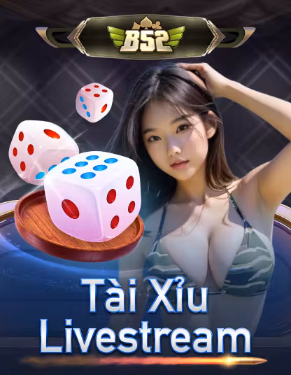 B52 Tài Xỉu Live